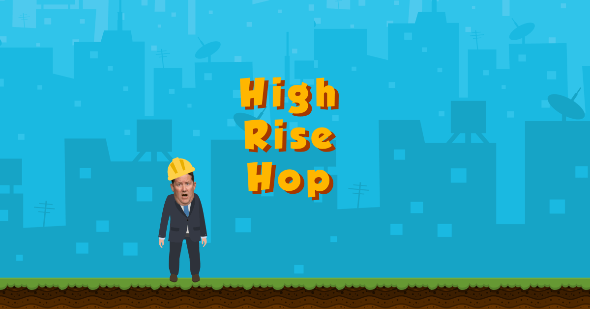 The High Rise Hop - Play Now